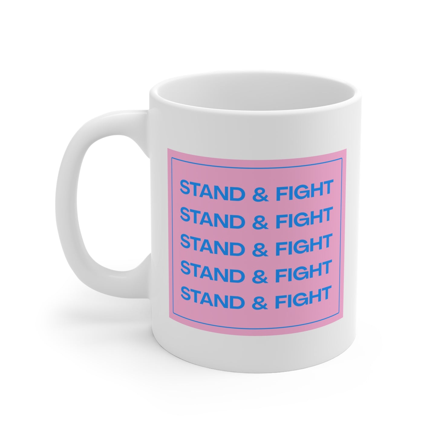 Stand & Fight Trans Pride Protest Mug