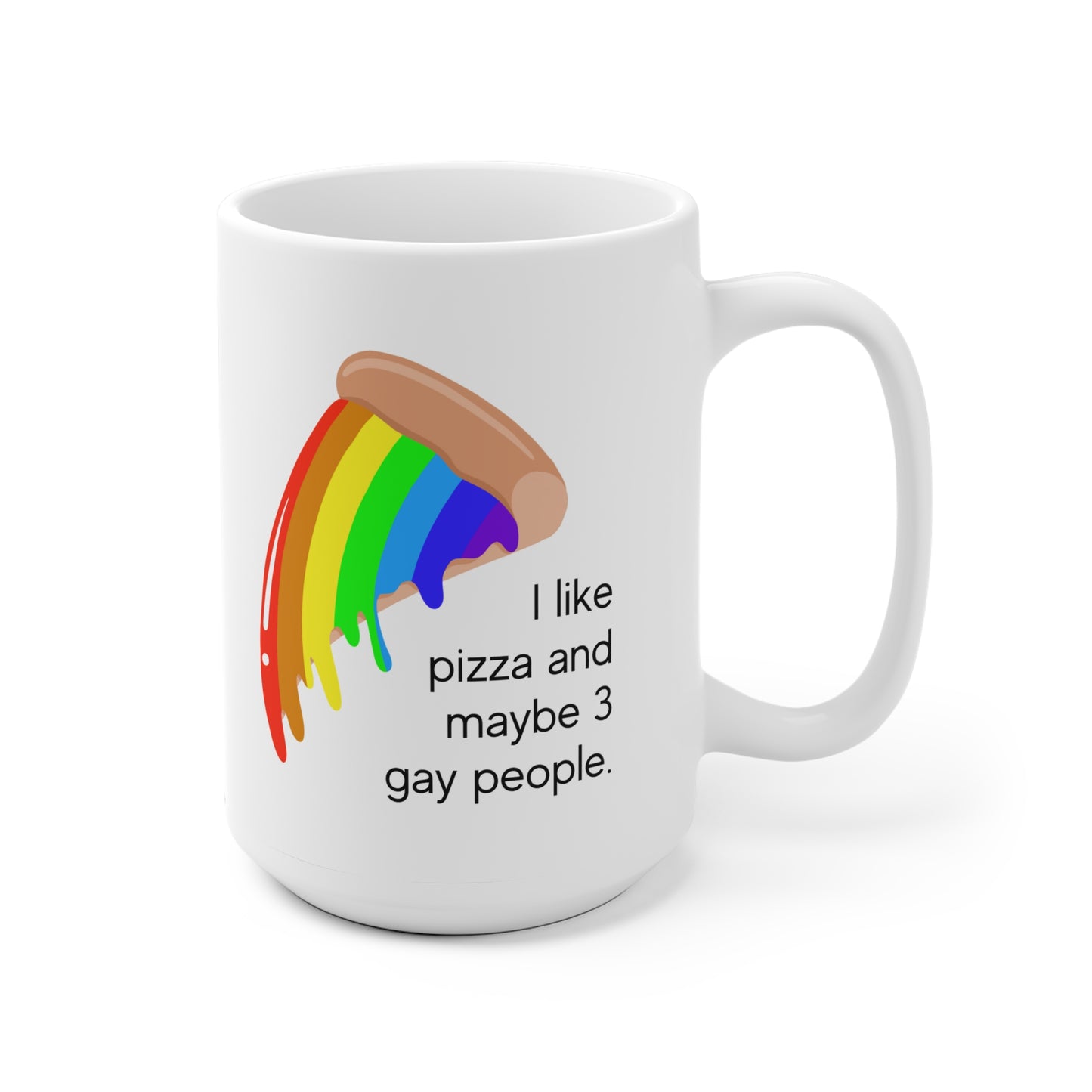 I Like Pizza And Maybe 3 Gay People Mug
