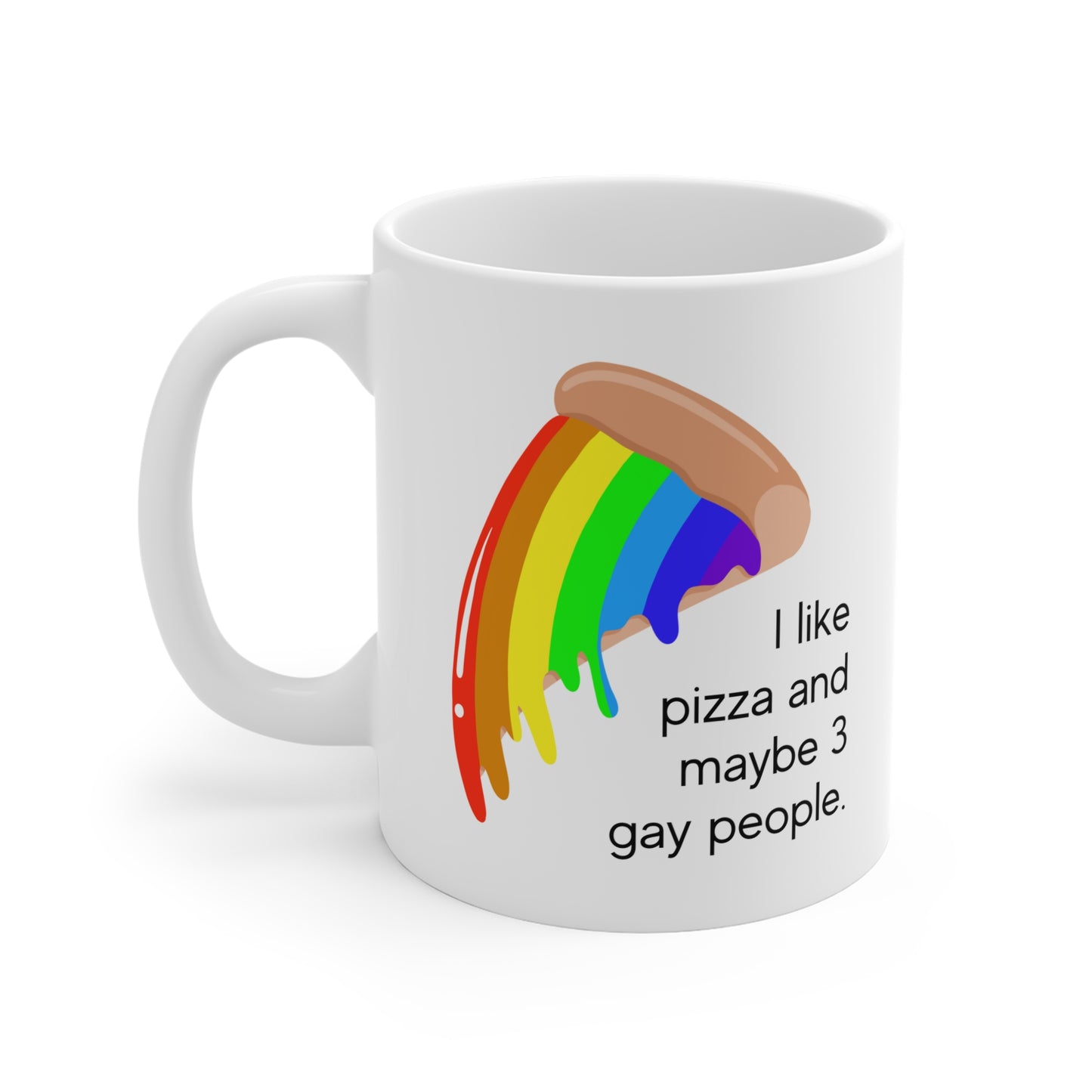 I Like Pizza And Maybe 3 Gay People Mug