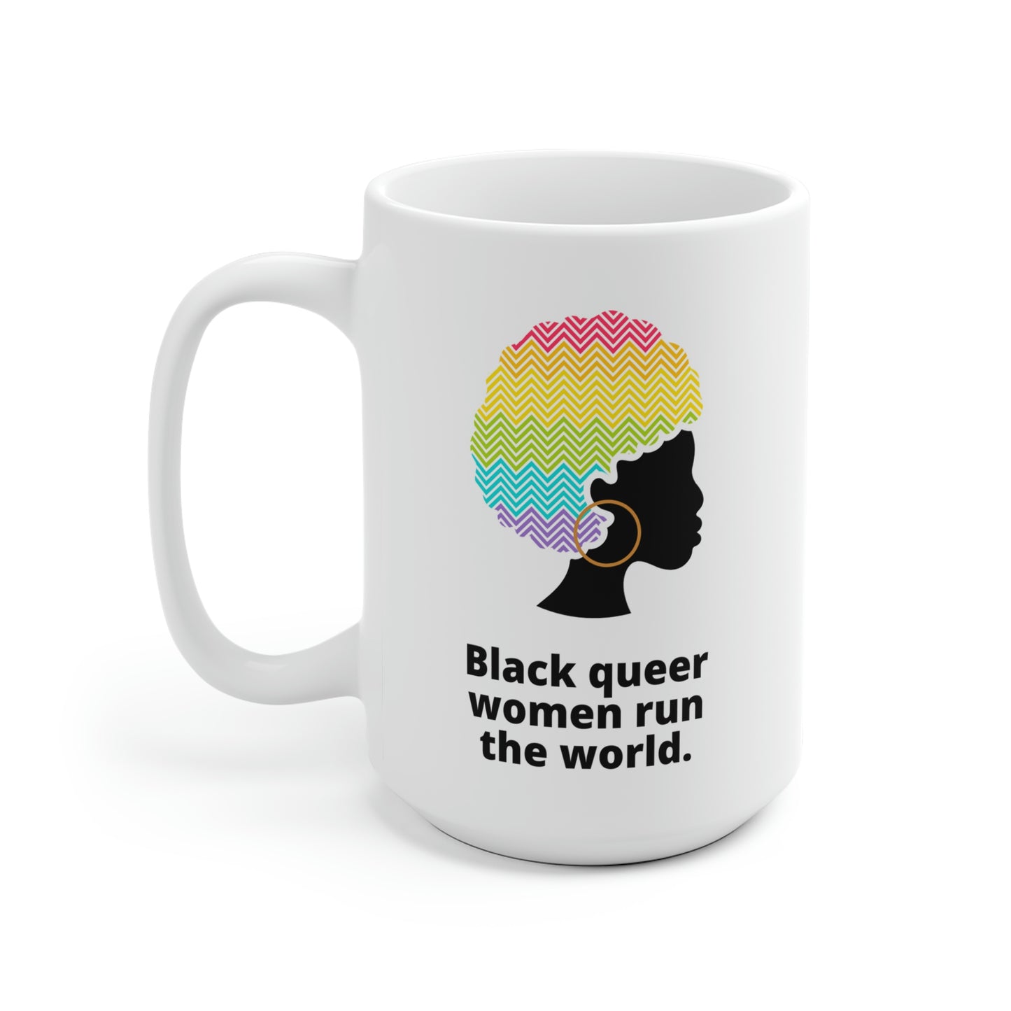 Black Queer Women Run The World Mug