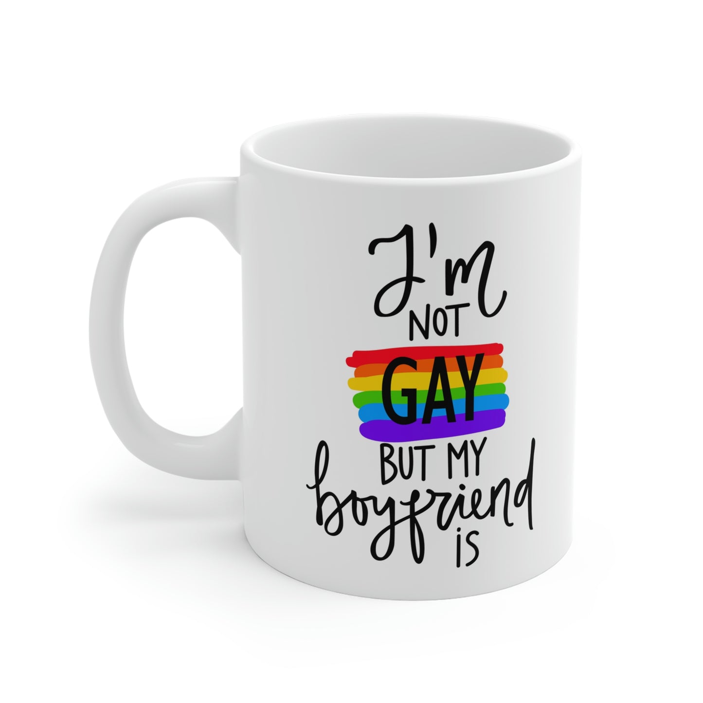 I'm Not Gay But My Boyfriend Is Mug