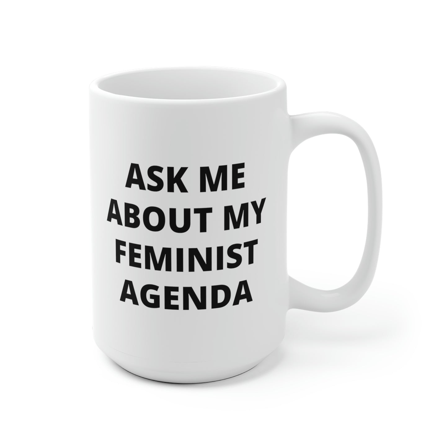 Ask Me About My Feminist Agenda Mug