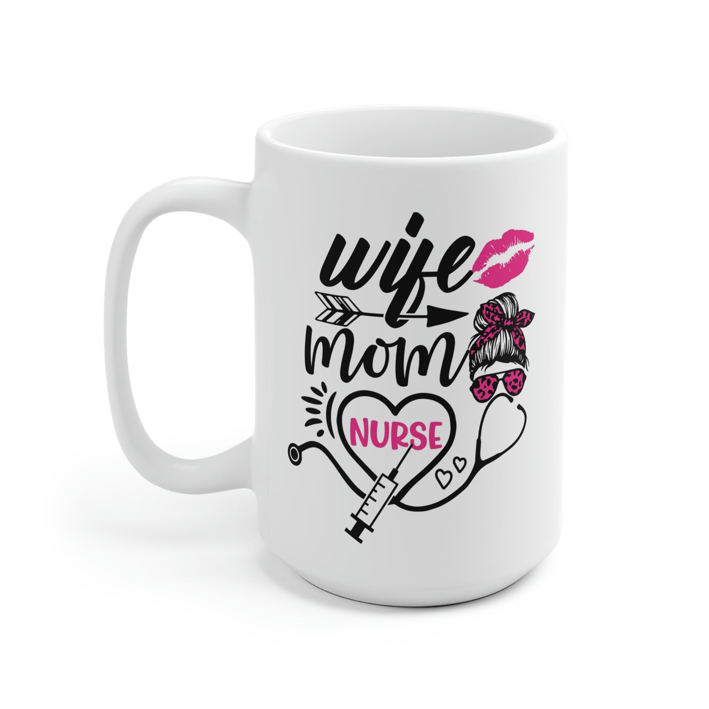 Wife Mom Nurse Mug