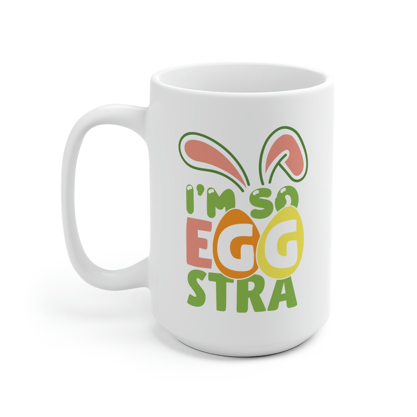 I'm So Eggstra Mug