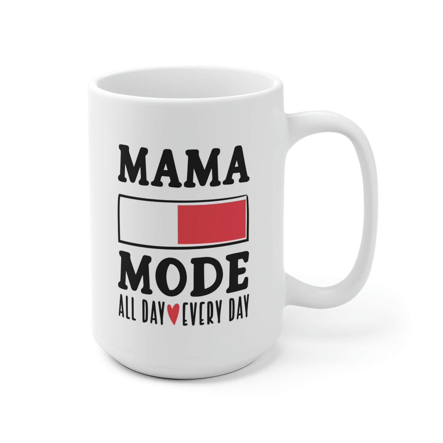Mama Mode All Day Every Day Mug