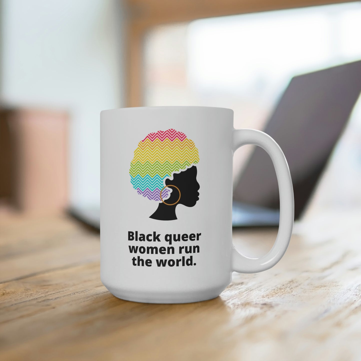 Black Queer Women Run The World Mug