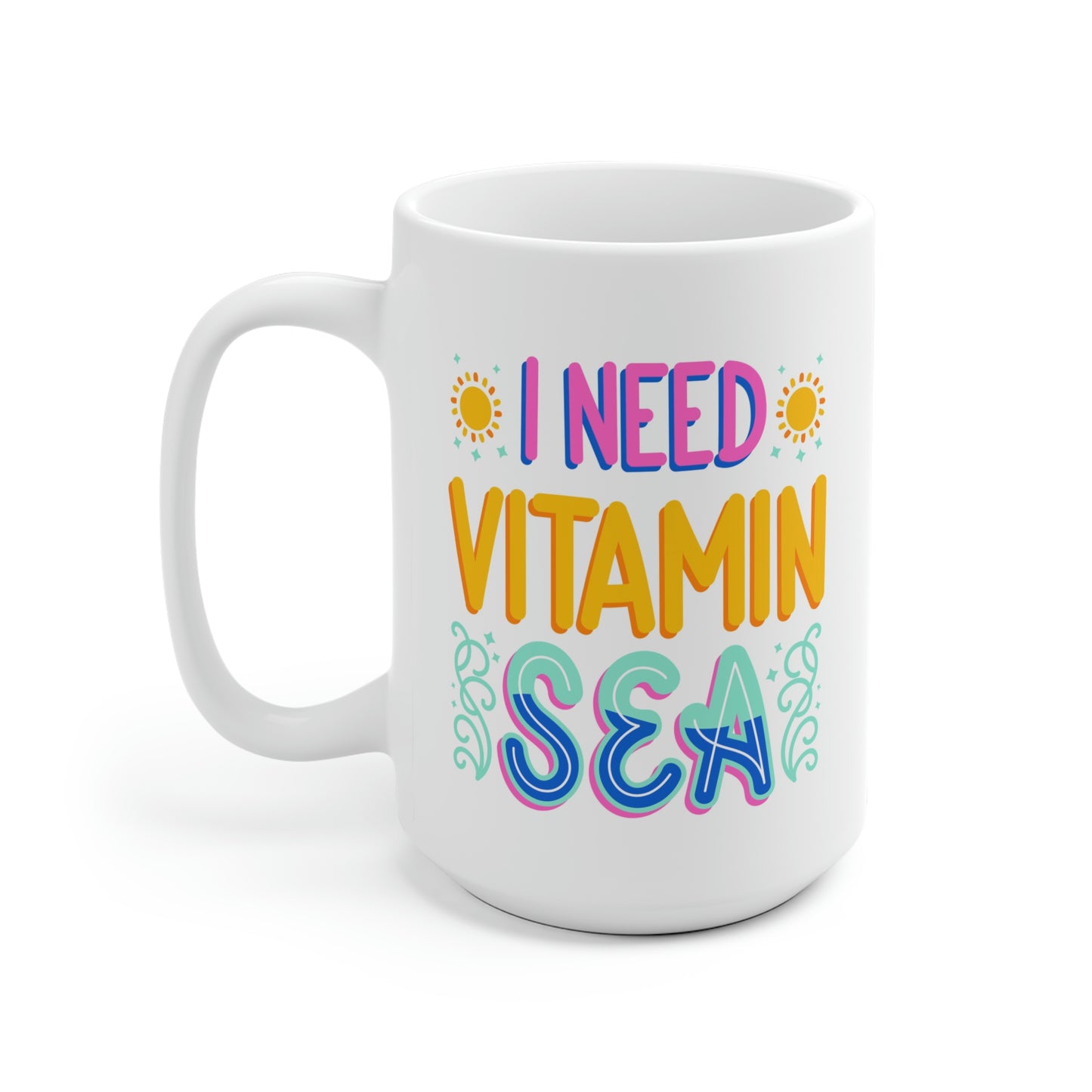I Need Vitamin Sea Mug