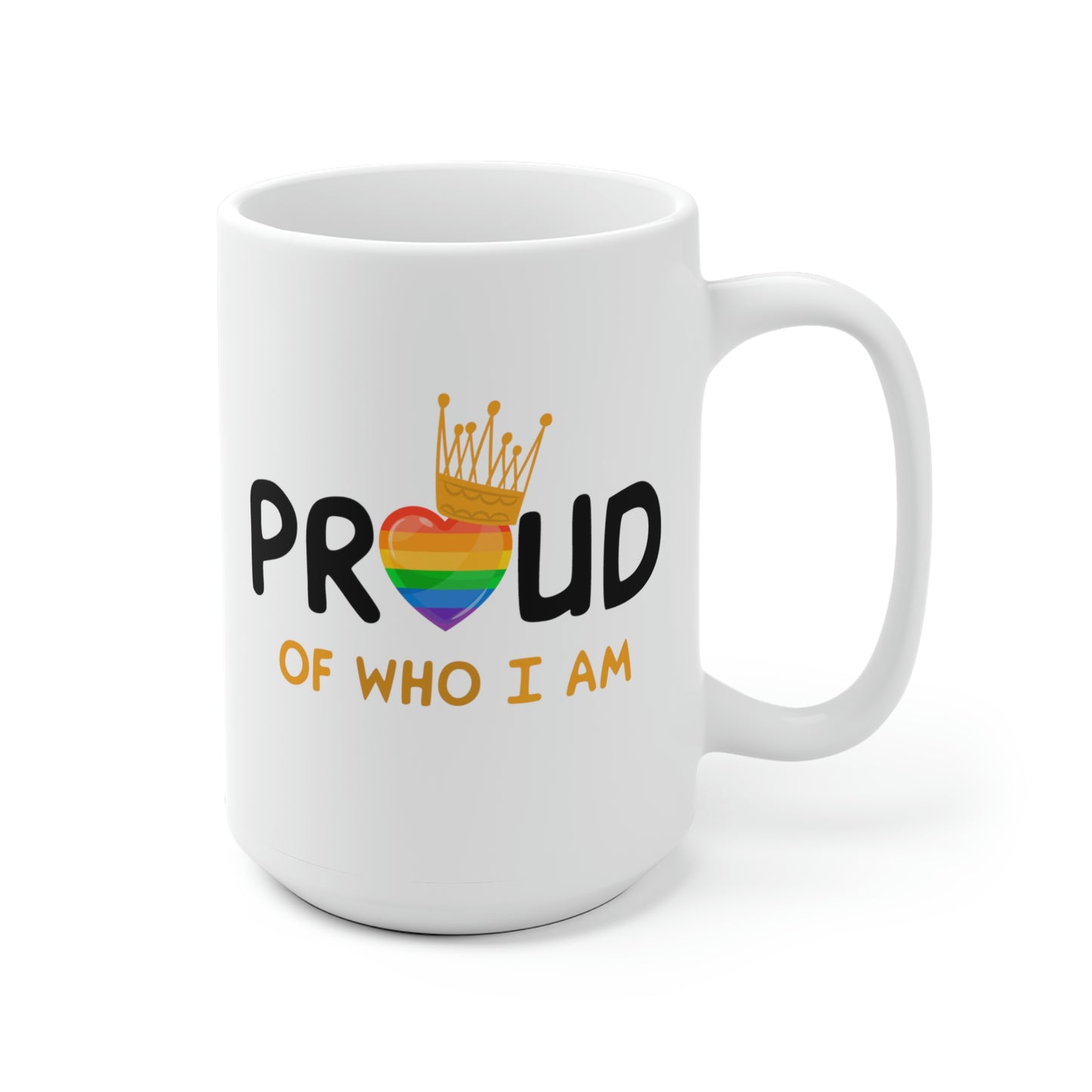 Proud Of Who I Am Mug