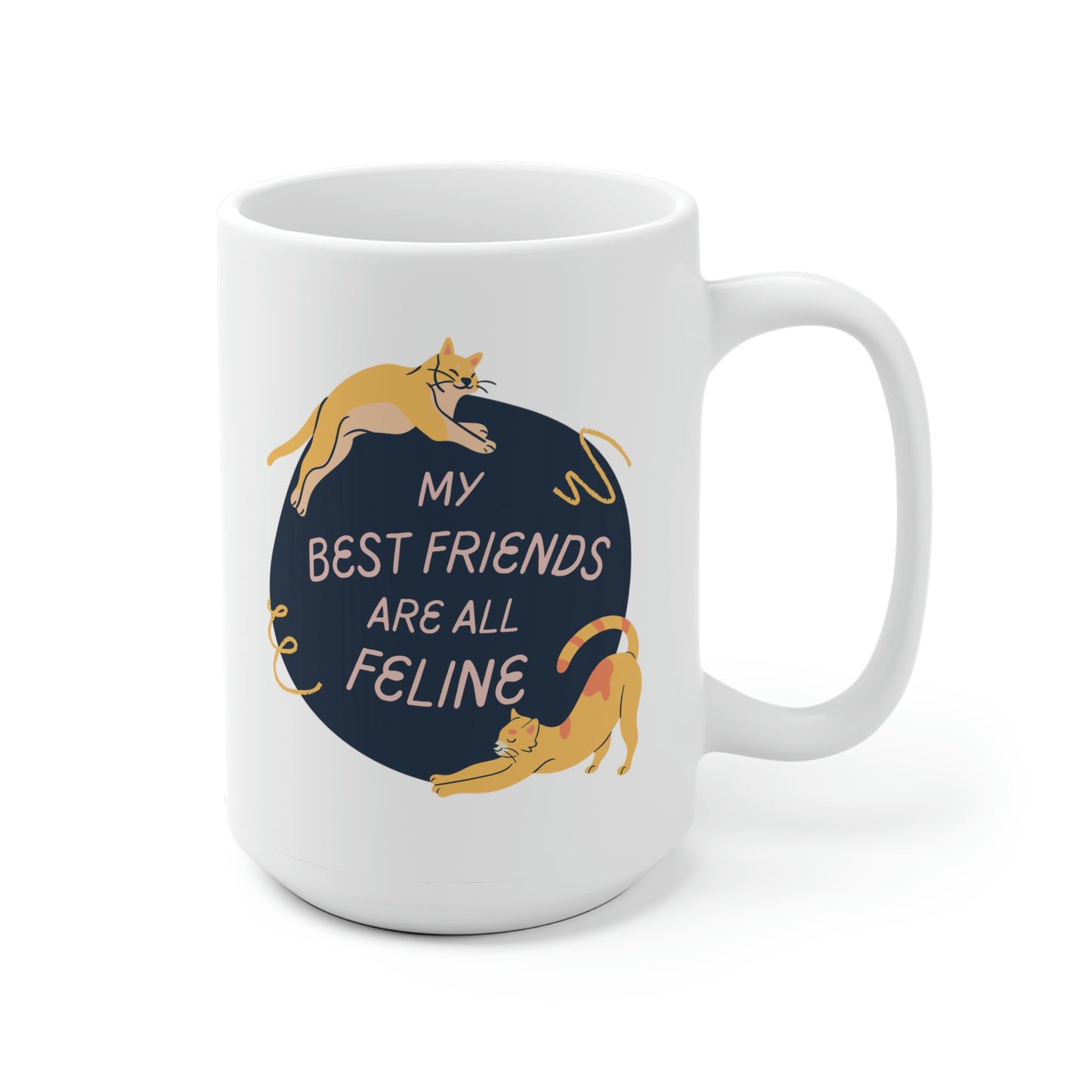My Best Friends Are All Feline Mug