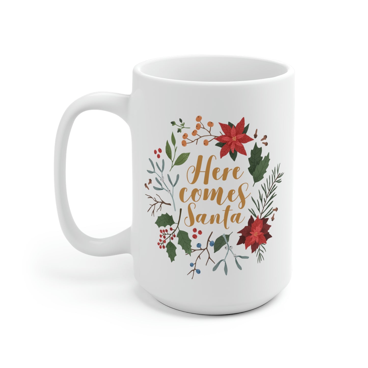 Here Comes Santa Mug