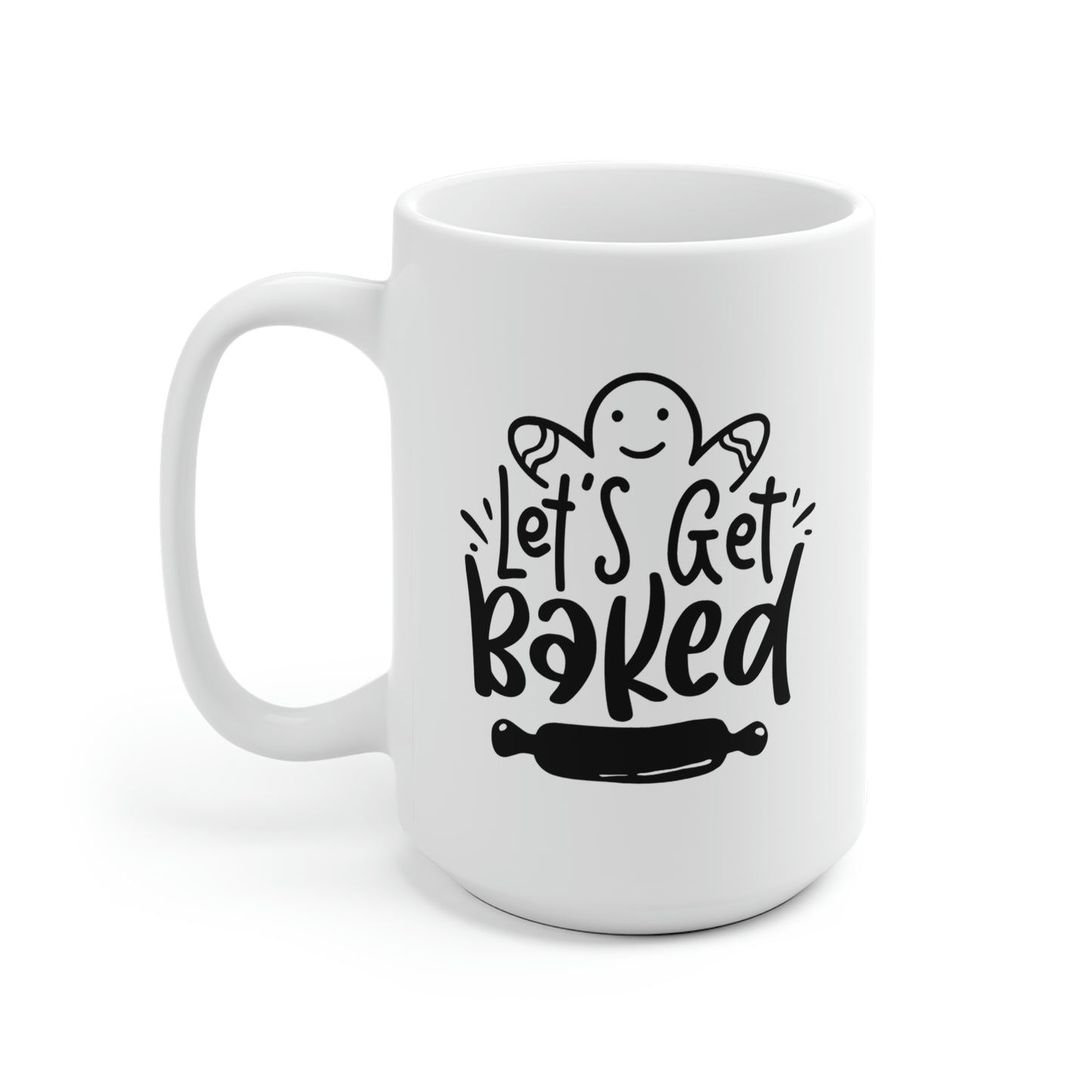 Let's Get Baked Mug