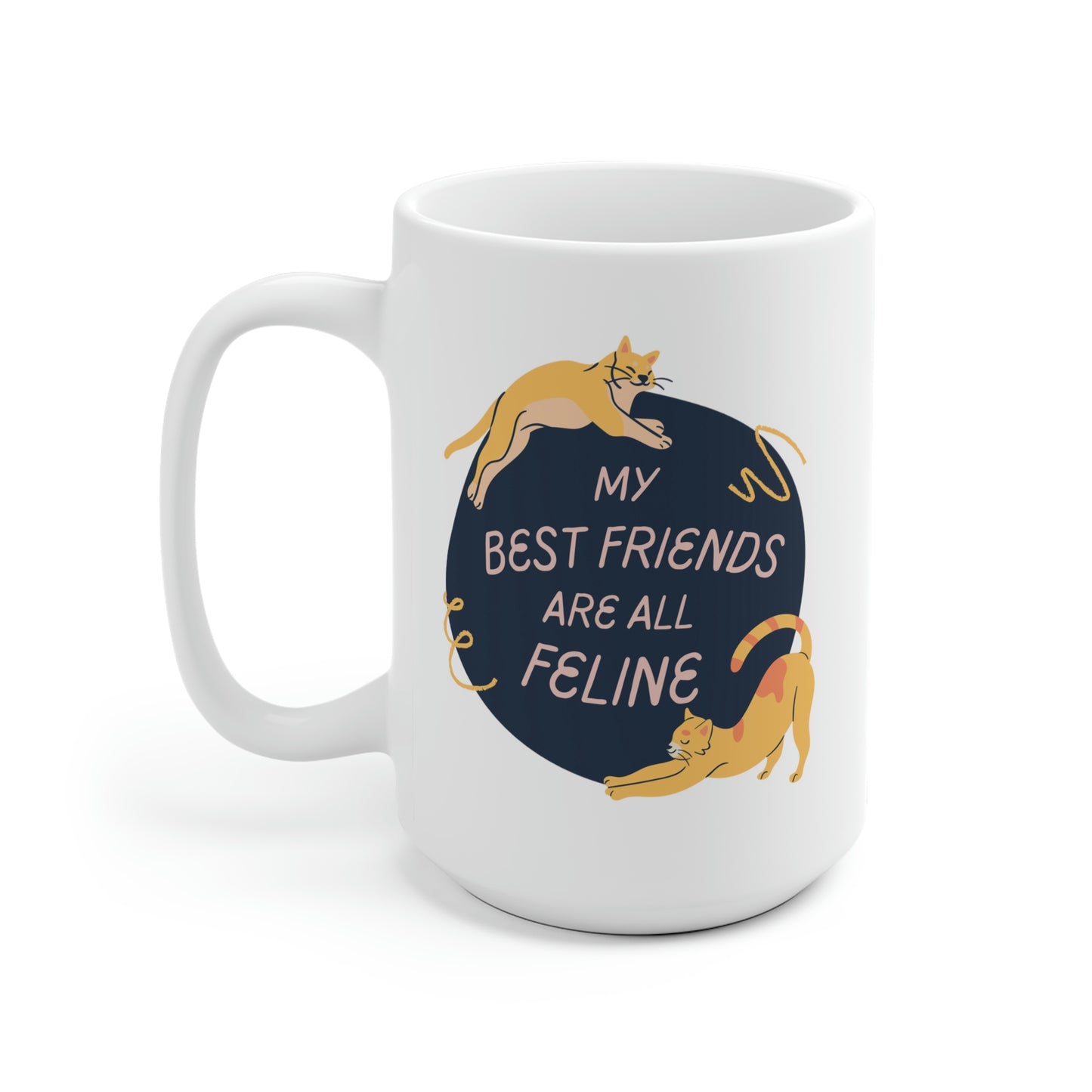 My Best Friends Are All Feline Mug