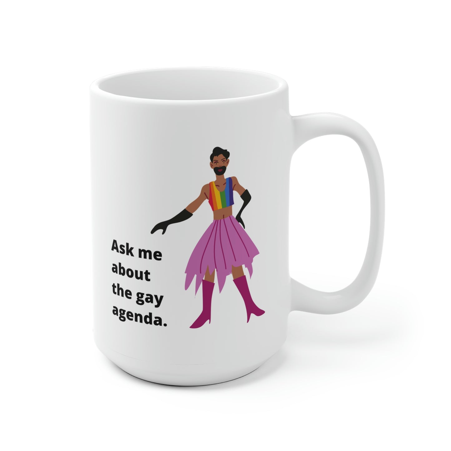 Ask Me About The Gay Agenda Mug