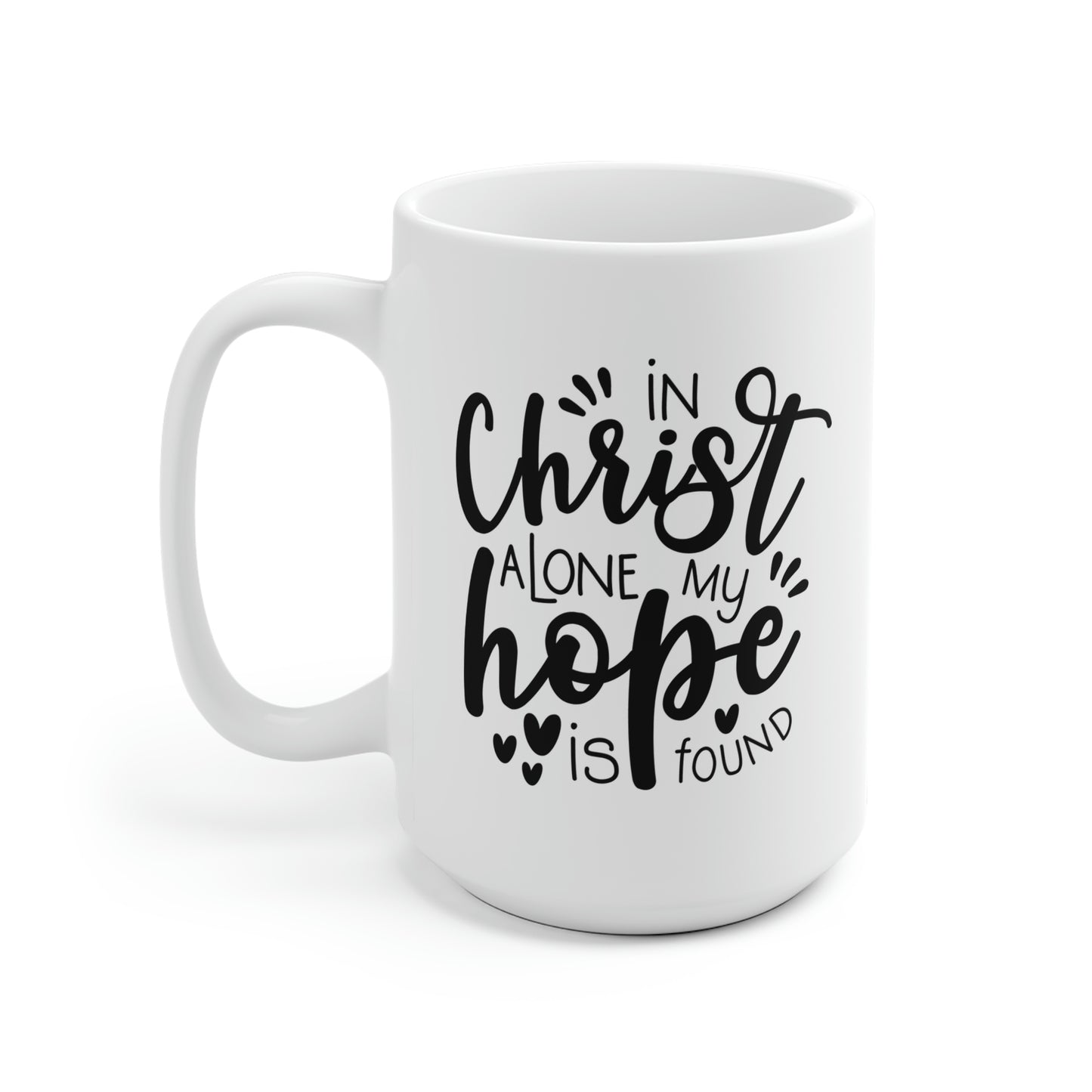 In Christ Alone My Hope Is Found Mug