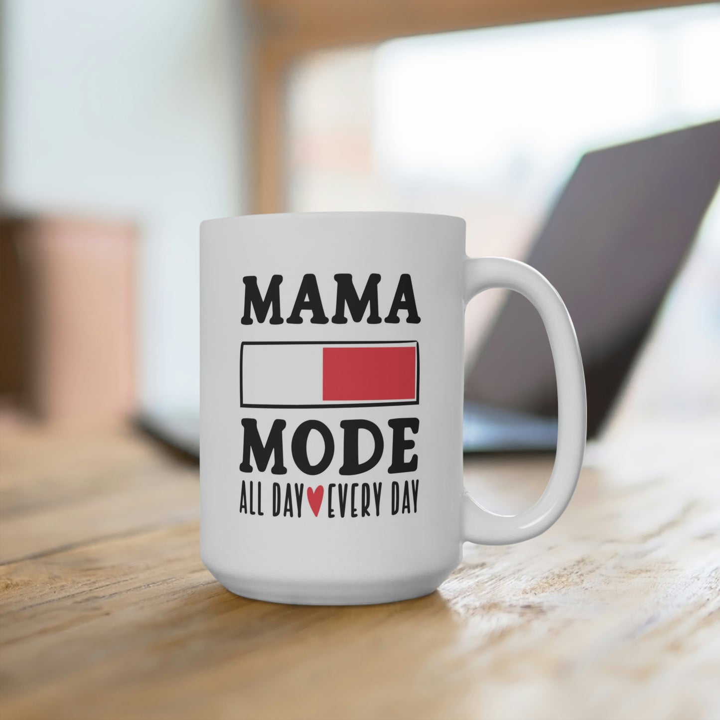 Mama Mode All Day Every Day Mug