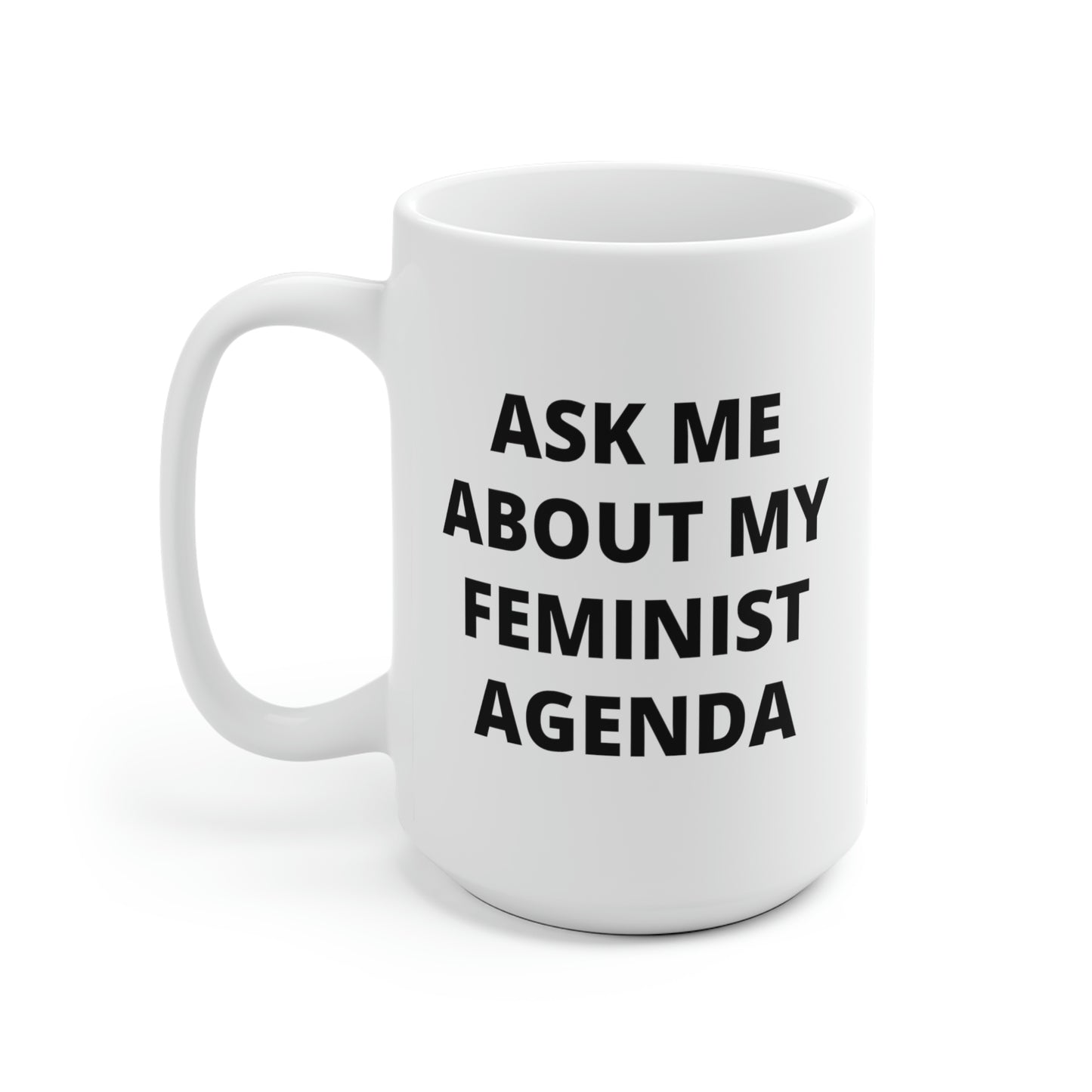 Ask Me About My Feminist Agenda Mug