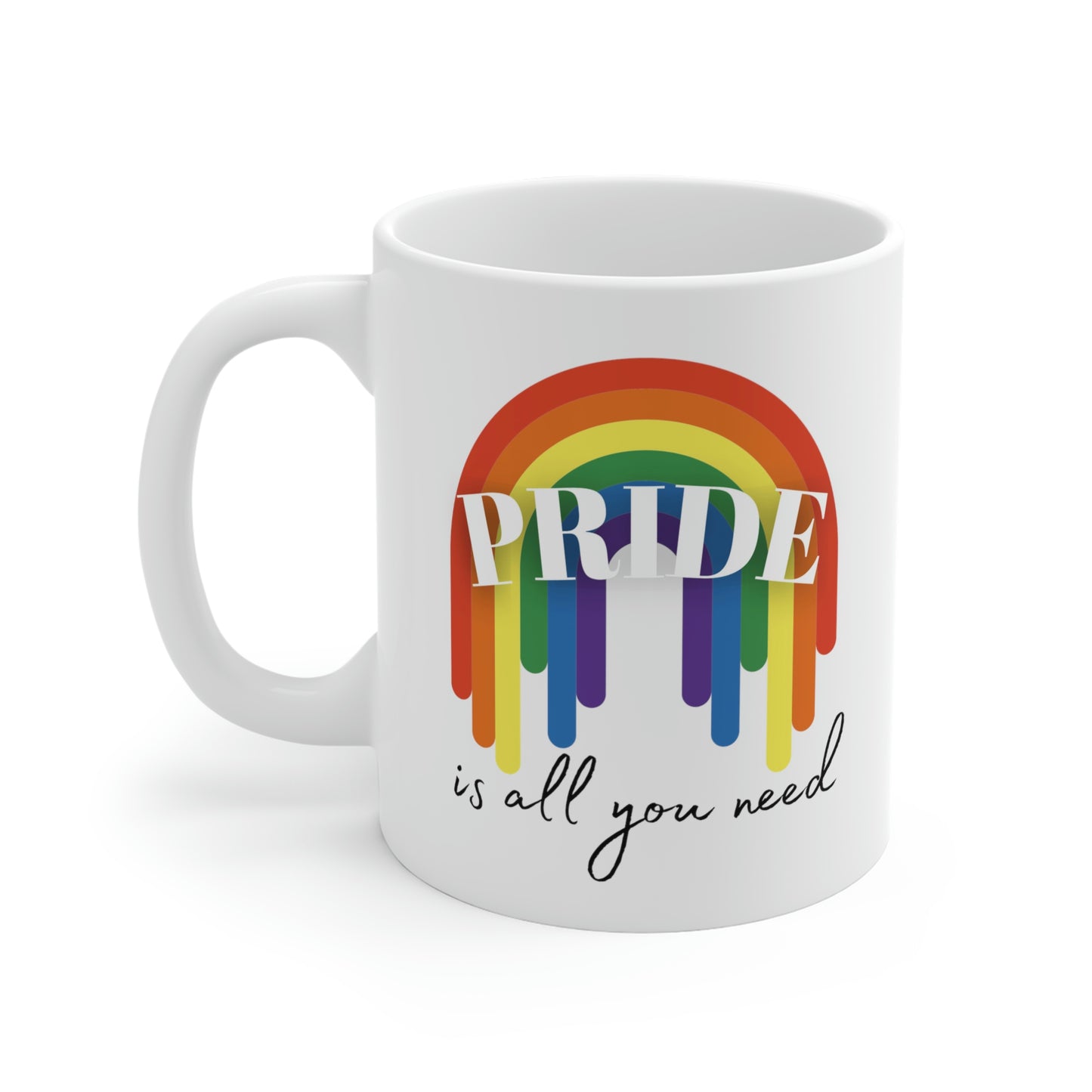 Pride Is All You Need Mug
