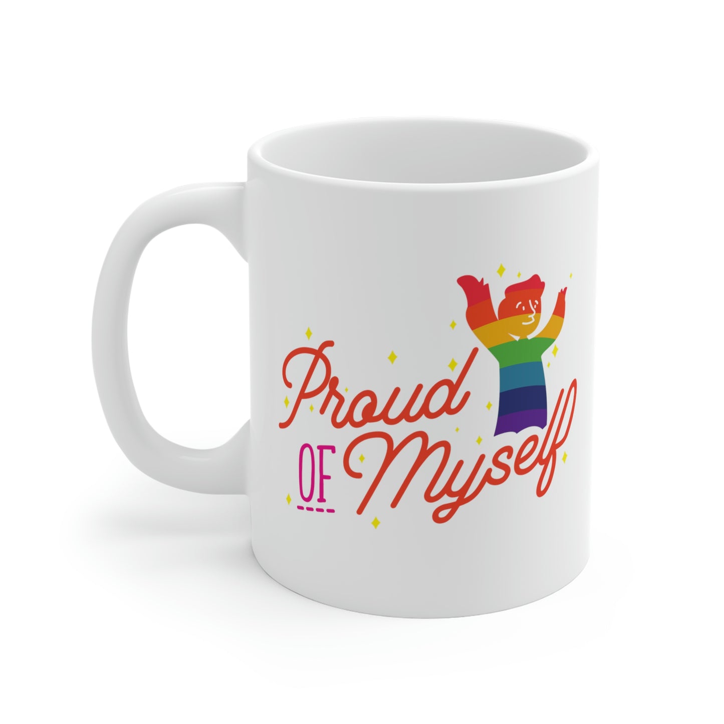 Proud Of Myself Mug