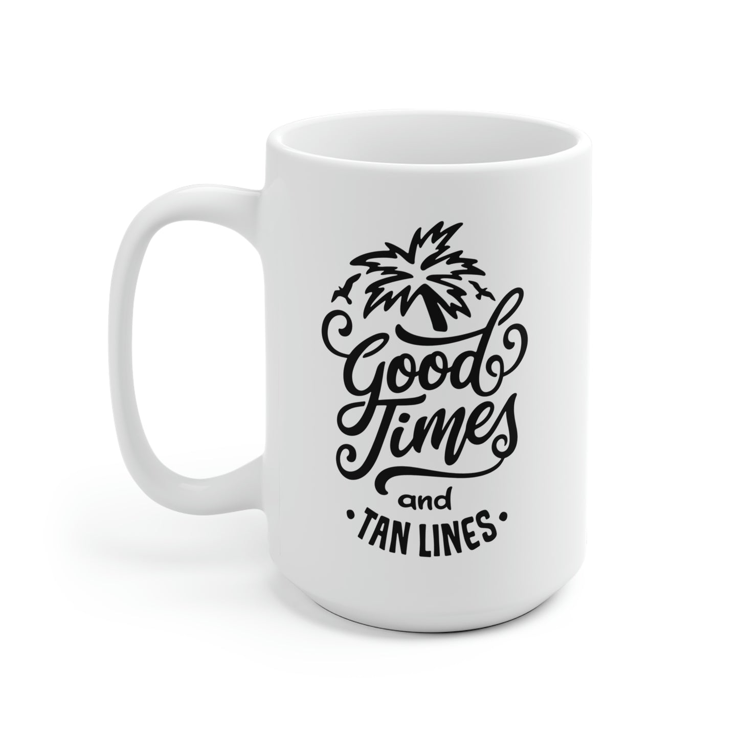 Good Times And Tan Lines Mug