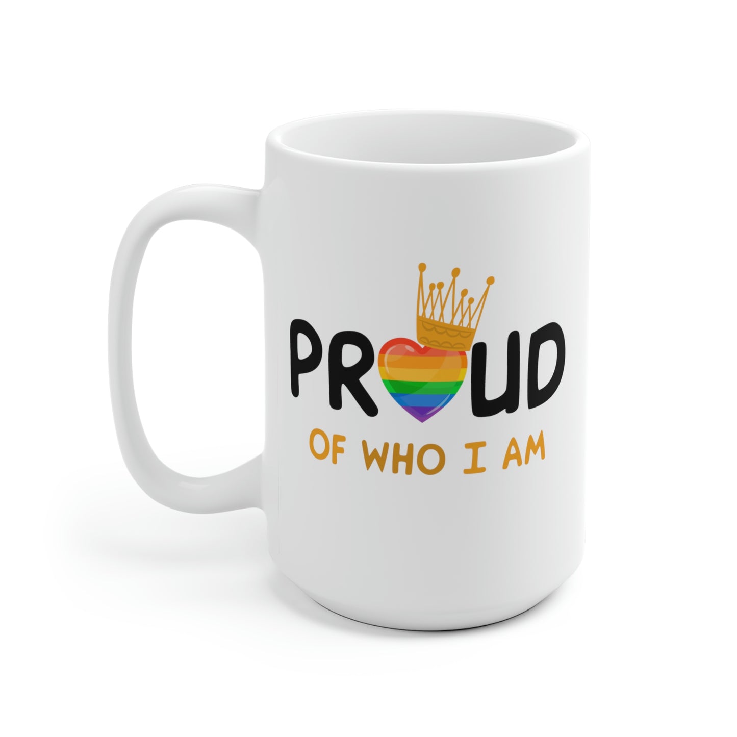 Proud Of Who I Am Mug