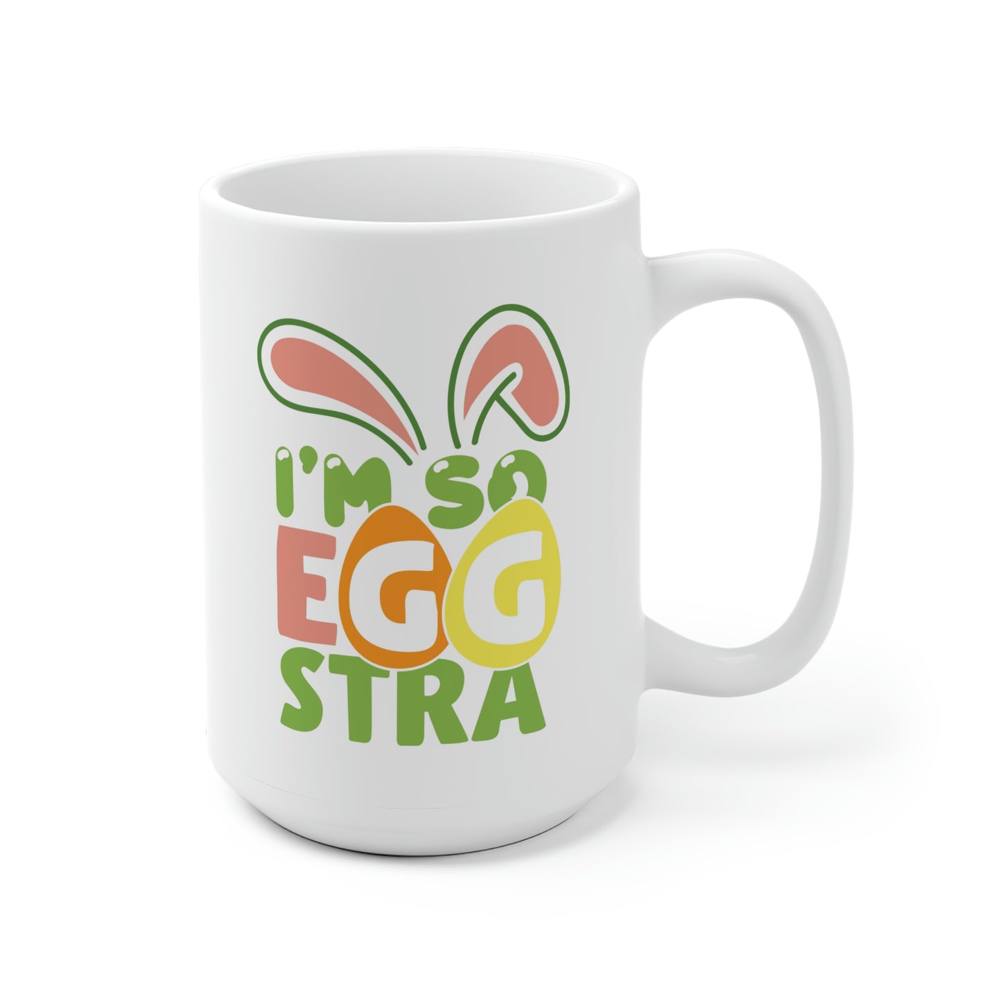 I'm So Eggstra Mug