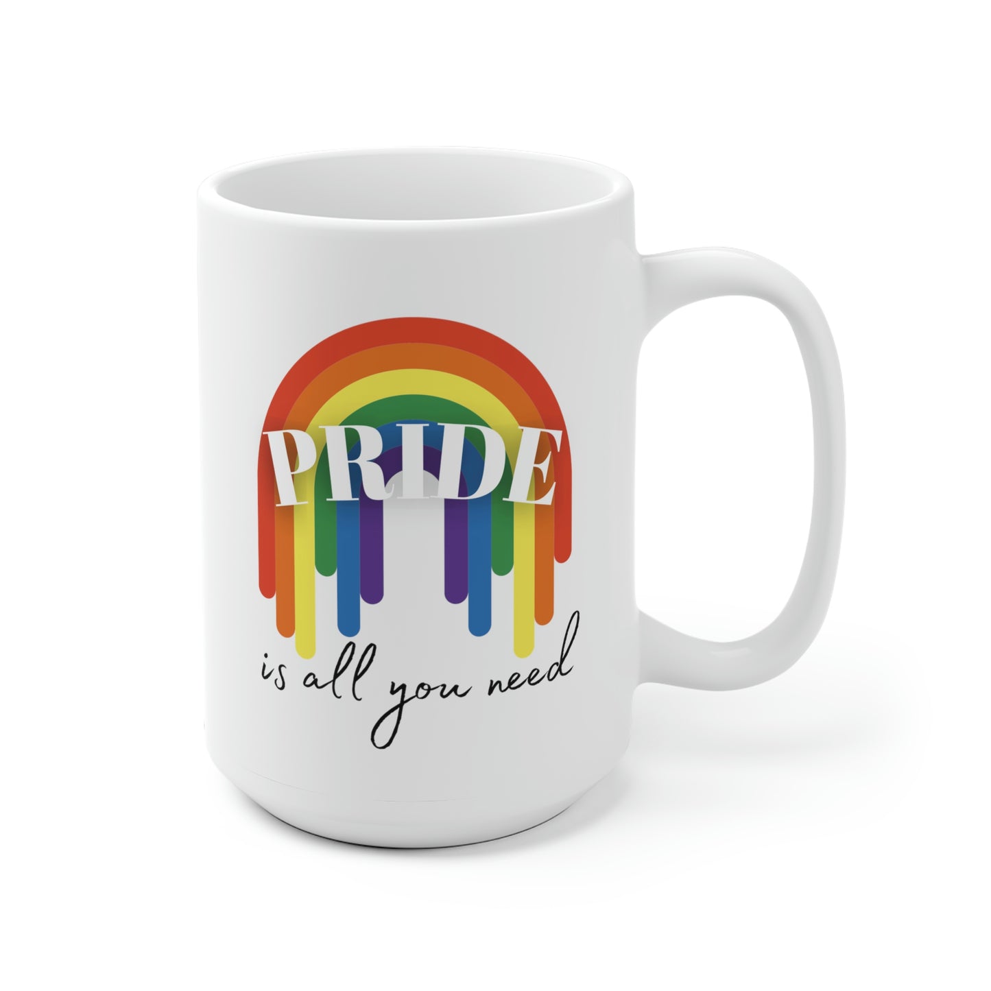 Pride Is All You Need Mug