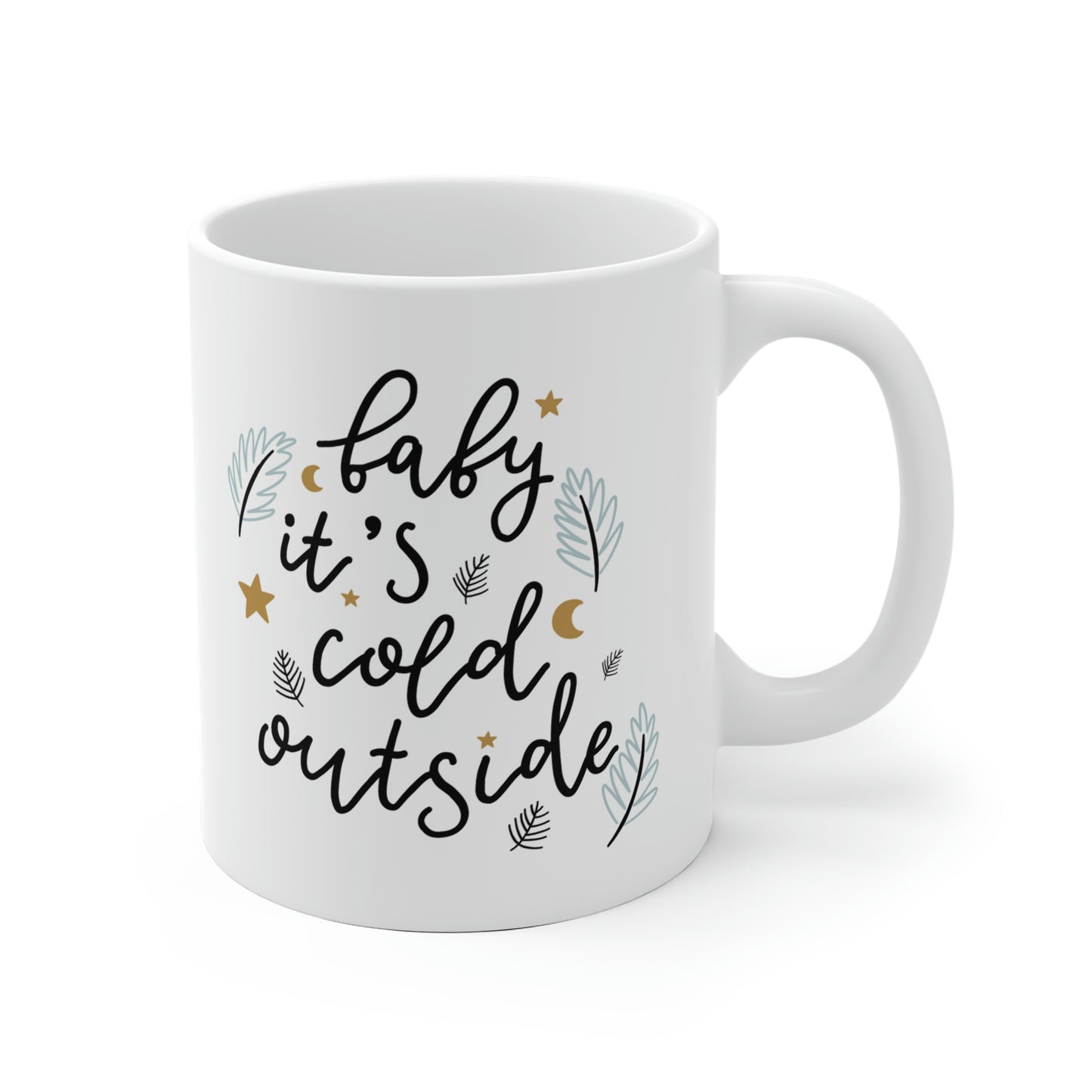 Baby It's Cold Outside Mug