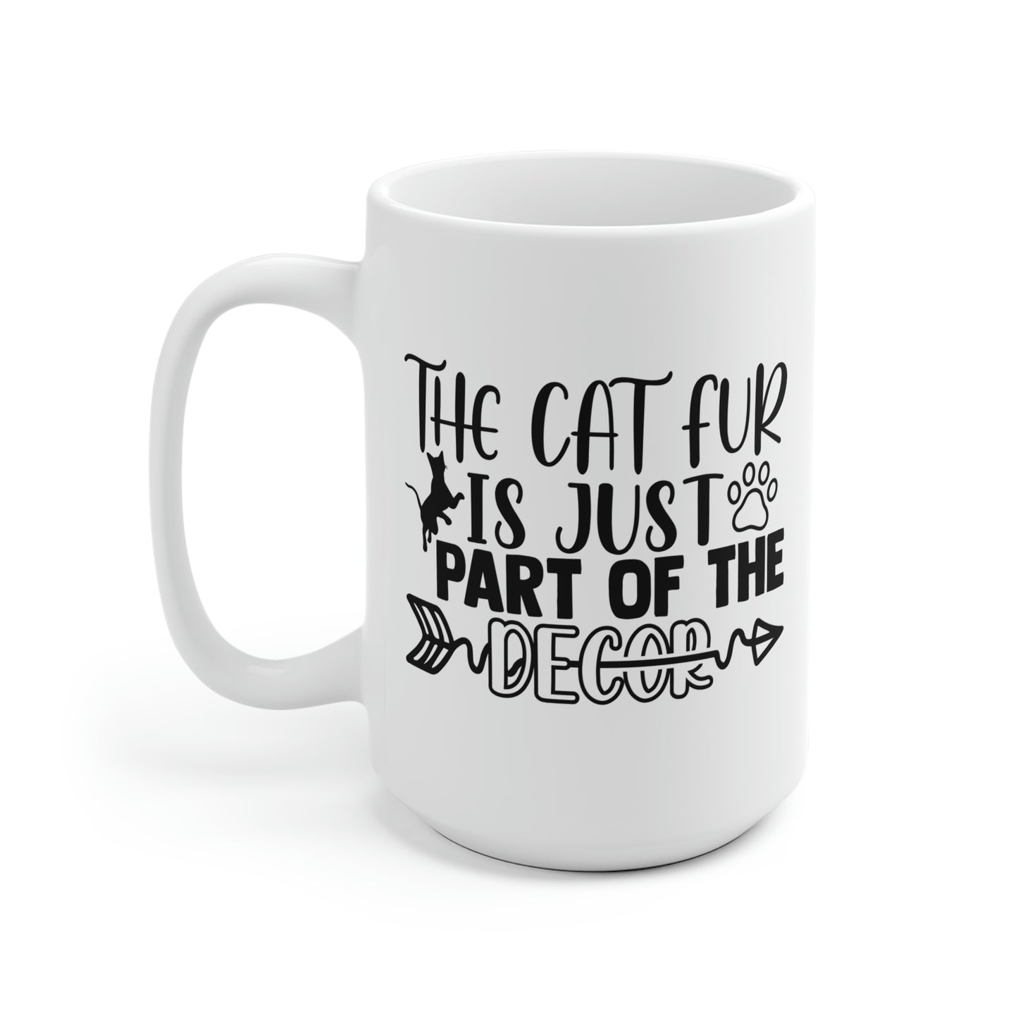 The Cat Fur Is Part Of The Decor Mug