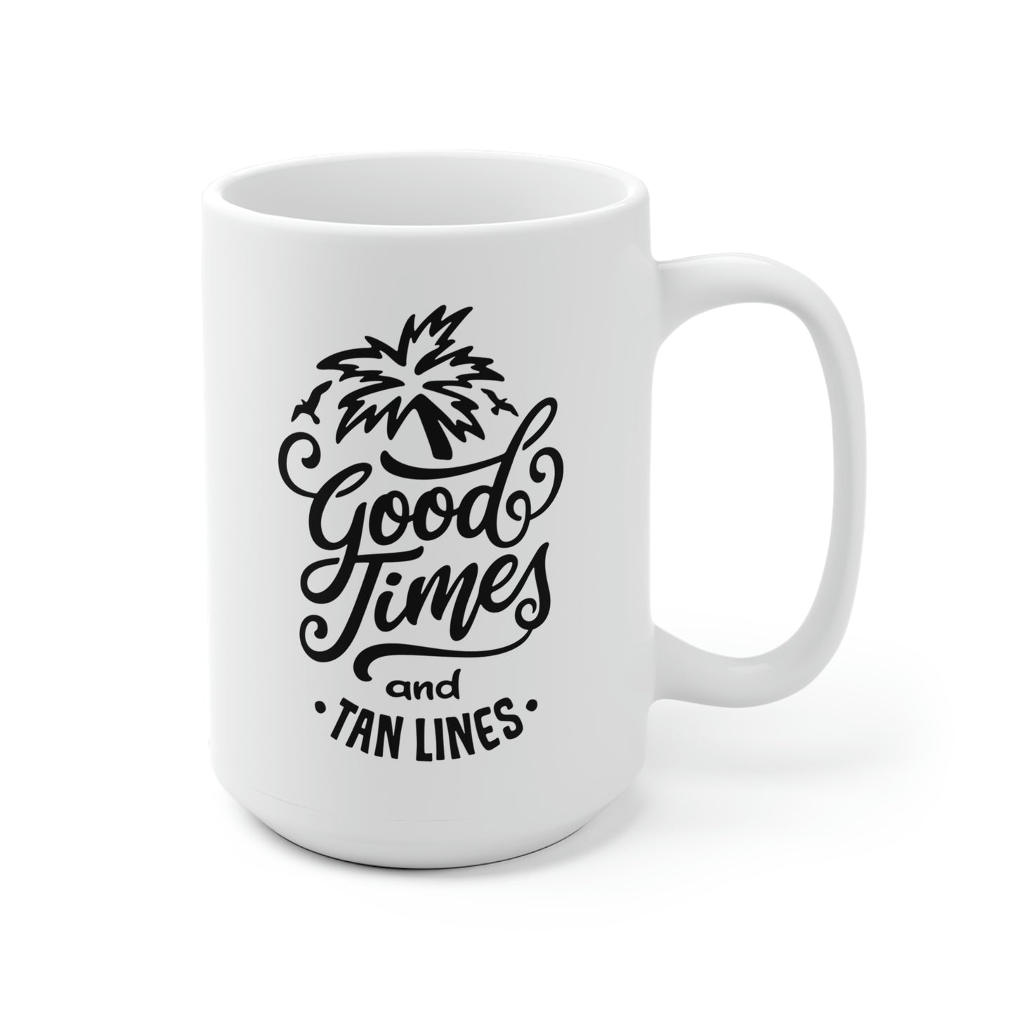Good Times And Tan Lines Mug