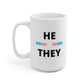 He/They Transgender Flag Pronoun Mug