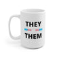 They/Them Transgender Flag Pronoun Mug