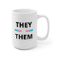 They/Them Transgender Flag Pronoun Mug