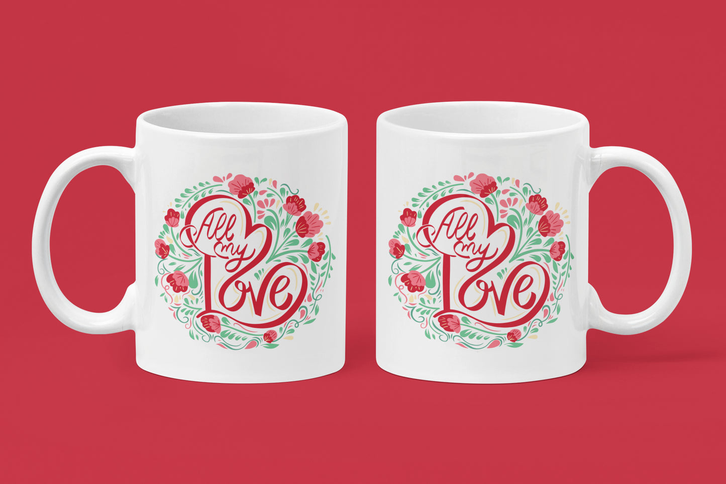 All My Love Mug