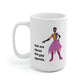 Ask Me About The Gay Agenda Mug