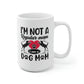 I'm Not A Regular Mom I'm A Dog Mom Mug