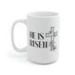 He Is Risen Mug Cross Mug