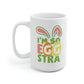 I'm So Eggstra Mug