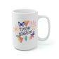 Time To Bloom Mug