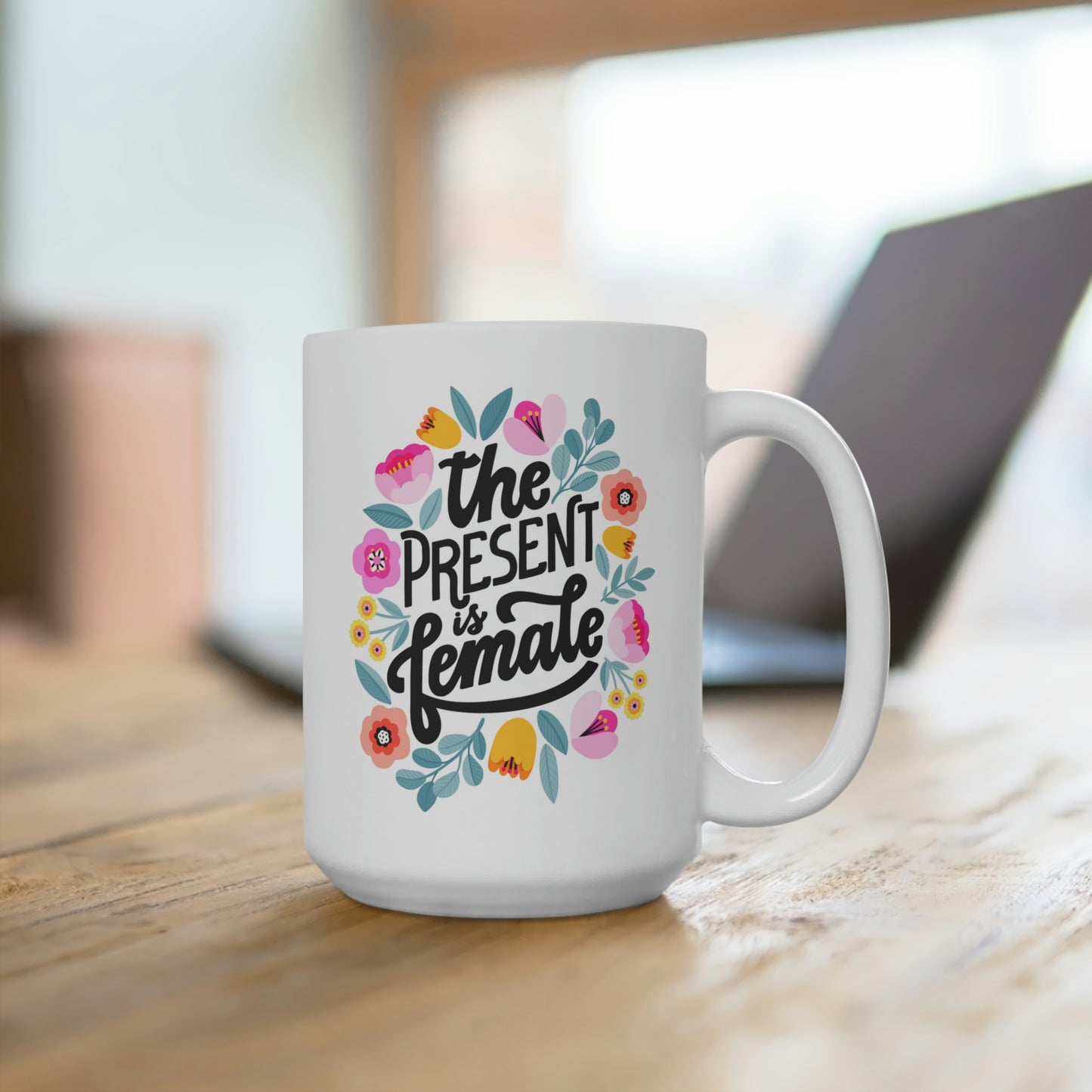 The Present Is Female Mug