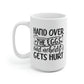 Hand Over The Eggs And Nobody Gets Hurt Mug