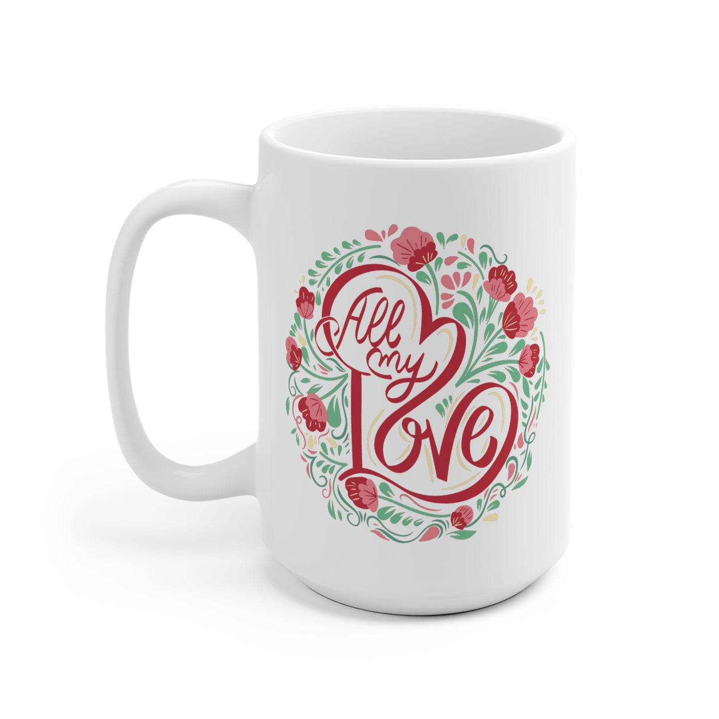 All My Love Mug