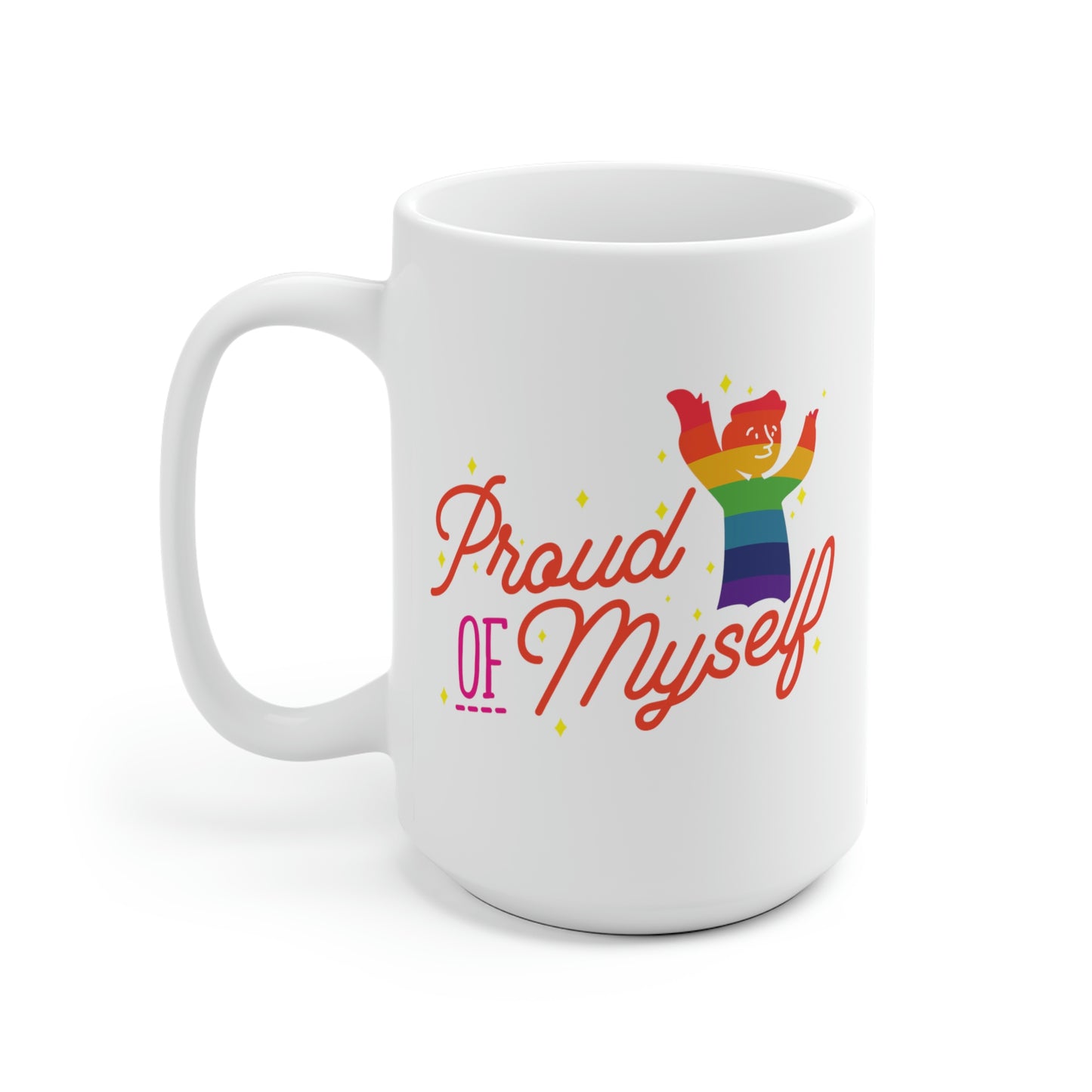 Proud Of Myself Mug