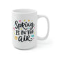 Spring Is In The Air Mug
