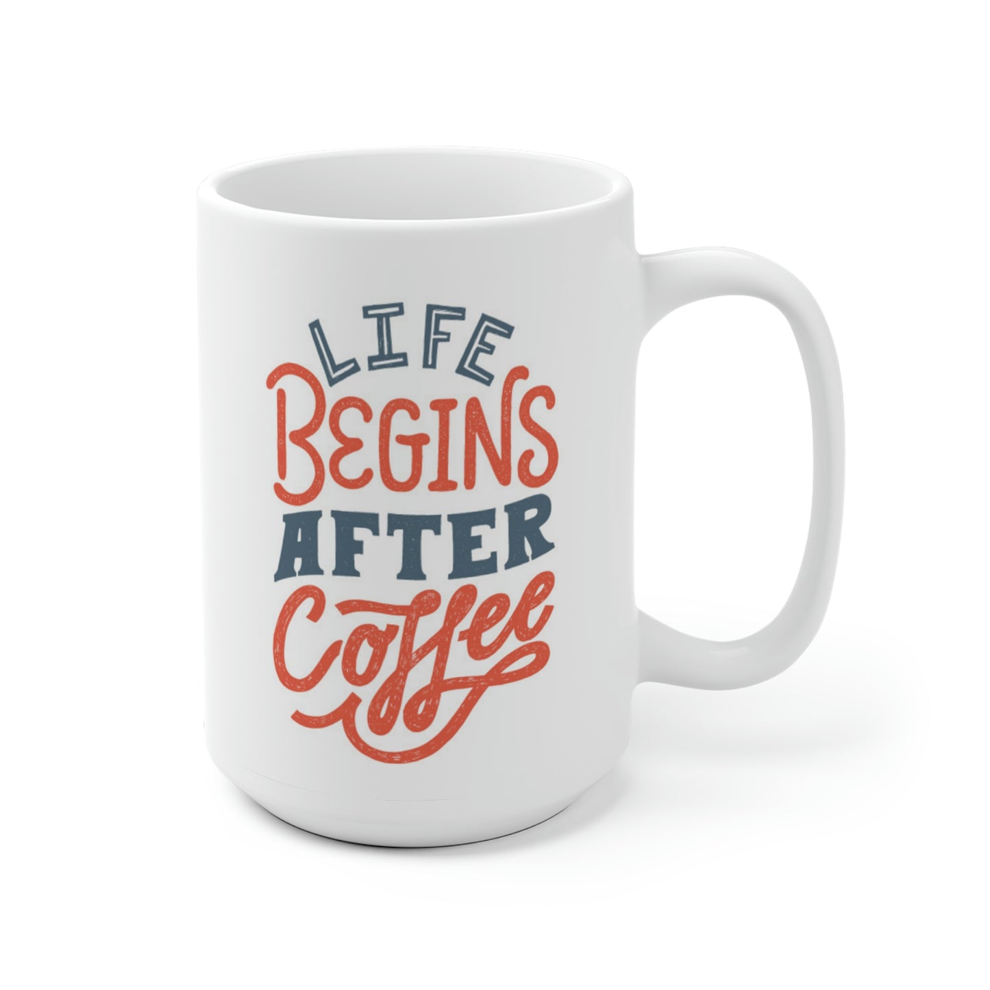 Life Begins After Coffee Mug