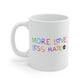 More Love Less Hate Mug