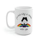 Perched Atop A Rainbow With You Mug