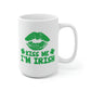 Kiss Me I'm Irish Mug