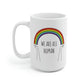 We Are All Human Rainbow Mug