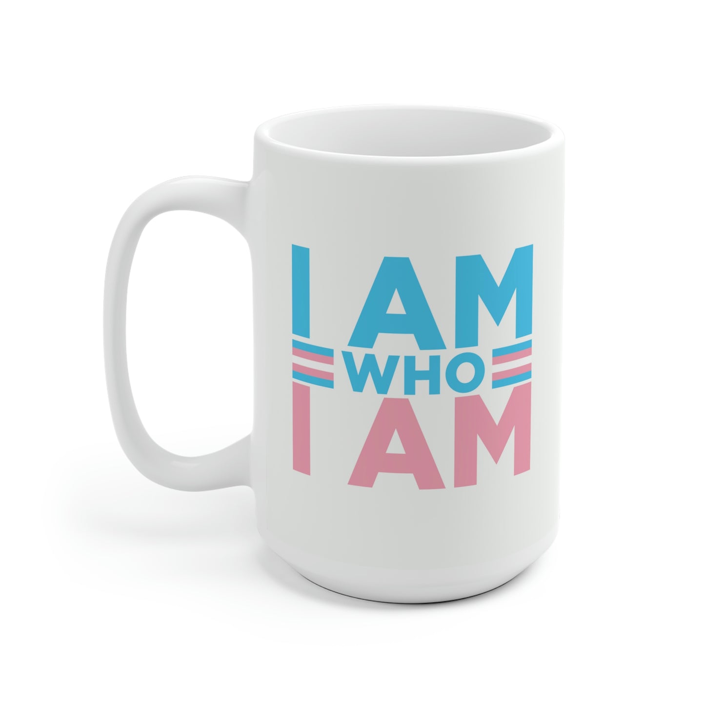 I Am Who I Am Transgender Mug