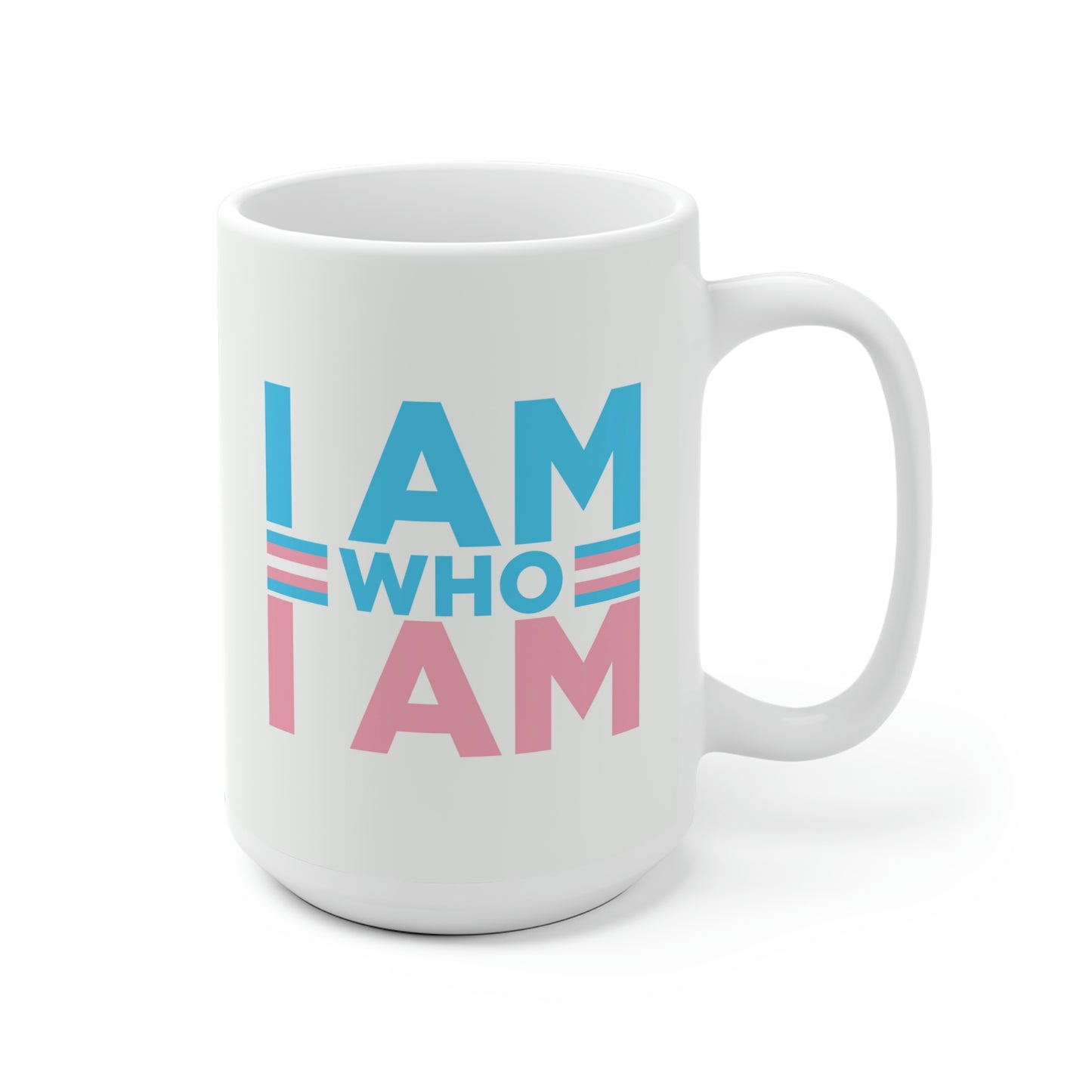 I Am Who I Am Transgender Mug